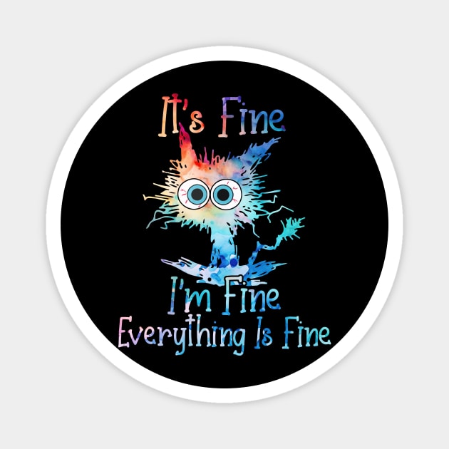 Cat it's fine i'm fine everything is fine Magnet by sopiansentor8